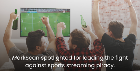 MarkScan Spotlighted for Fighting Against Sports Streaming Piracy | MarkScan